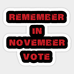 Remember in November Vote Sticker